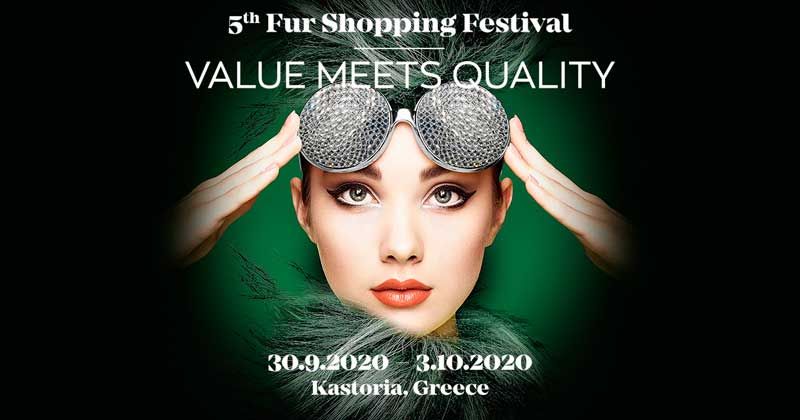 5th Fur Shopping Festival: 30 Σεπτεμβρίου έως 3 Οκτωβρίου 2020 στο Εκθεσιακό Κέντρο Γούνας Δυτικής Μακεδονίας