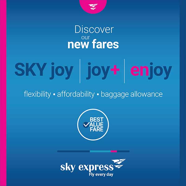Η SKY express αλλάζει τα δεδομένα ξανά! Διάλεξε εσύ ναύλο, υπηρεσίες και ανέσεις και ταξίδεψε όπως σου αξίζει