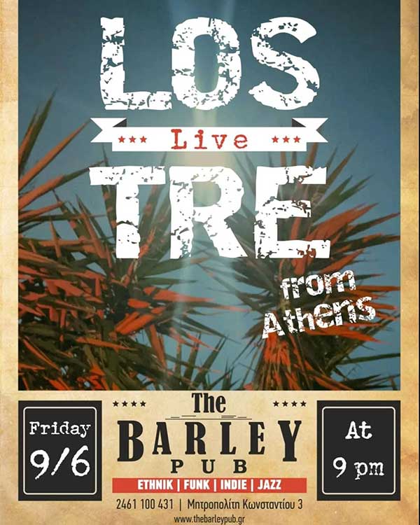 ΟΙ LOS TRE στο Barley Pub την Παρασκευή 09/06