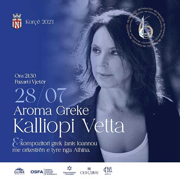 Η ερμηνεύτρια Καλλιόπη Βέττα στο σημαντικό Διεθνές Φεστιβάλ Μουσικής MIK FESTIVAL στην Κορυτσά (MUSIC INTERNACIONAL KORÇA)
