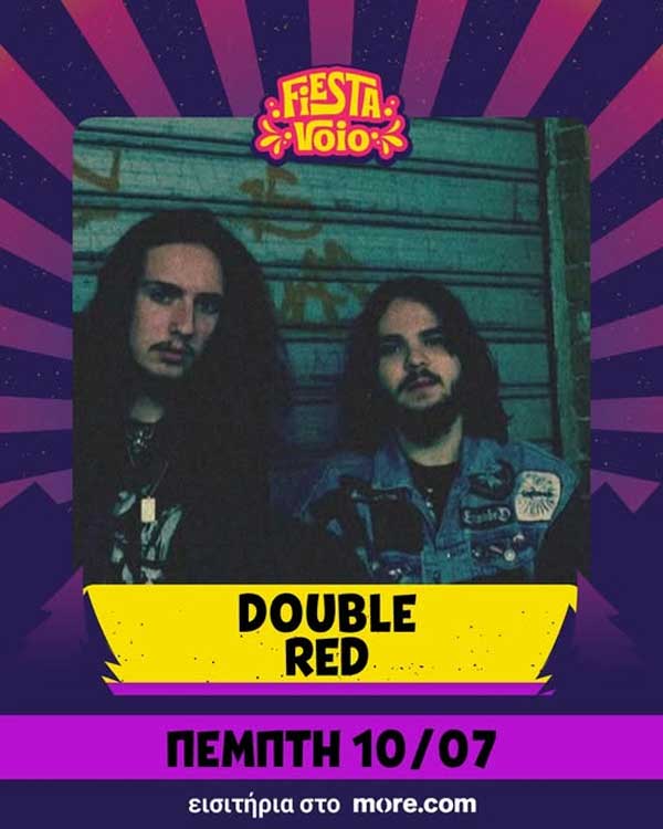 Οι Double Red έρχονται στο Fiesta Voio την Πέμπτη 10 Ιουλίου